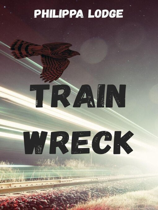 Title details for Train Wreck by Philippa Lodge - Available